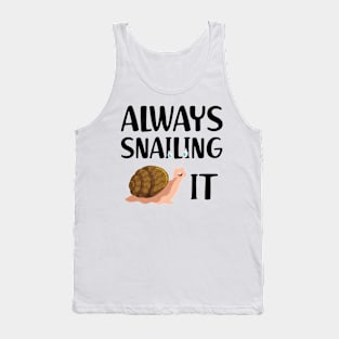 Snail - Always snailing it Tank Top